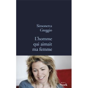 L’HOMME QUI AIMAIT MA FEMME – Simonetta Greggio