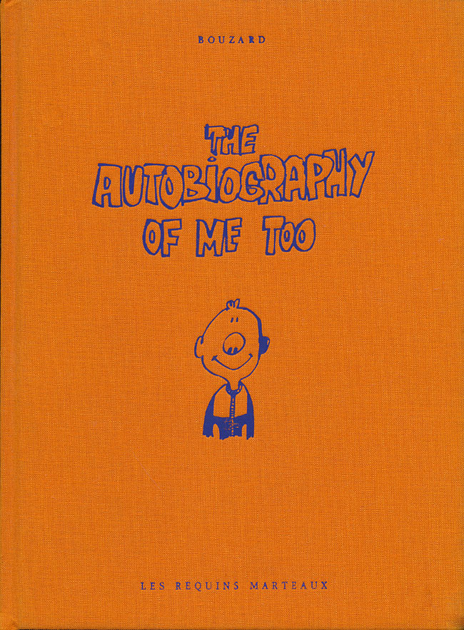 Lire la suite à propos de l’article BOUZARD – The autobiography of me too & The autobiography of me too two