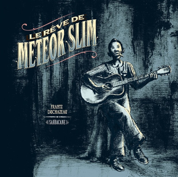 LE REVE DE METEOR SLIM – Frantz Duchazeau