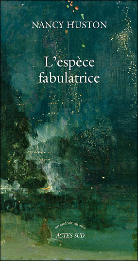 L’ESPECE FABULATRICE – Nancy Huston