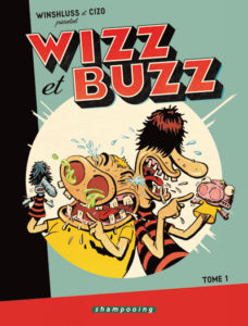 WIZZ & BUZZ tomes 1 & 2 – Winshluss & Cizo