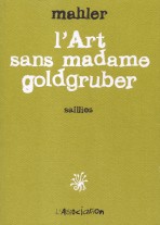 Lire la suite à propos de l’article L’ART SANS MADAME GOLDGRUBER – Malher