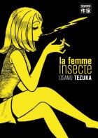 LA FEMME INSECTE – Osamu Tezuka