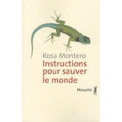 Lire la suite à propos de l’article INSTRUCTIONS POUR SAUVER LE MONDE – Rosa Montero