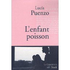 Lire la suite à propos de l’article L’ENFANT POISSON – Lucia Puenzo