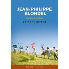 Lire la suite à propos de l’article LE BABY SITTER – Jean-Philippe Blondel