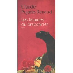 LES FEMMES DU BRACONNIER – Claude Pujade-Renaud