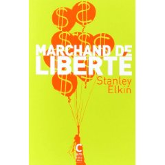 Lire la suite à propos de l’article MARCHAND DE LIBERTE – Stanley Elkin