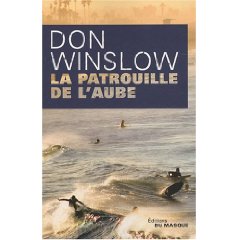 LA PATROUILLE DE L’AUBE – Don Winslow
