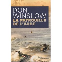 Lire la suite à propos de l’article LA PATROUILLE DE L’AUBE – Don Winslow