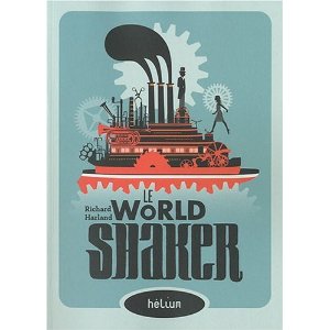 LE WORLDSHAKER – Richard Harland