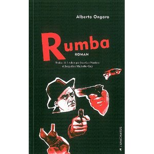 RUMBA – Alberto Ongaro & UNE DOUCE FLAMME – Philip Kerr