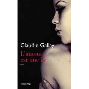 L’AMOUR EST UNE ILE – Claudie Gallay
