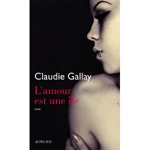 Lire la suite à propos de l’article L’AMOUR EST UNE ILE – Claudie Gallay