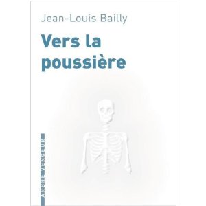 VERS LA POUSSIERE – Jean-Louis BAILLY