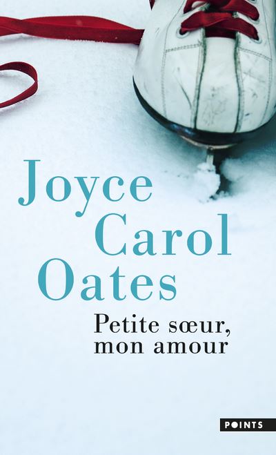 PETITE SOEUR, MON AMOUR – Joyce Carol Oates