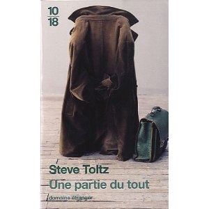 UNE PARTIE DU TOUT – Steve Toltz