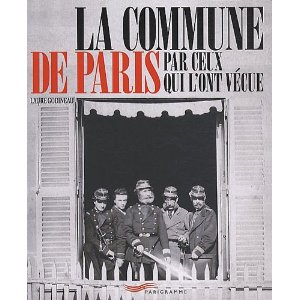 LA COMMUNE DE PARIS PAR CEUX QUI L’ONT VECUE – Laure Godineau