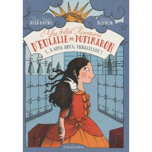 LES FOLLES AVENTURES D’EULALIE DE POTIMARON (tome 1) – Anne-Sophie Silvestre
