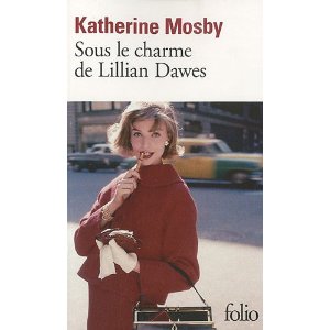 Lire la suite à propos de l’article SANCTUAIRES ARDENTS & SOUS LE CHARME DE LILLIAN DAWES – Katherine Mosby