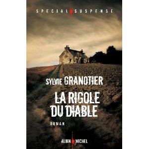 Lire la suite à propos de l’article LA RIGOLE DU DIABLE – Sylvie Granotier