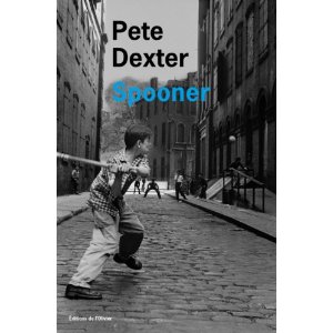 SPOONER – Pete Dexter