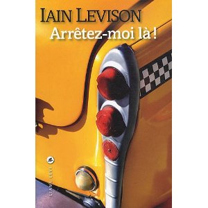 ARRETEZ-MOI LA ! Iain Levison