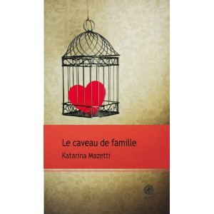 LE CAVEAU DE FAMILLE – Katarina Mazetti