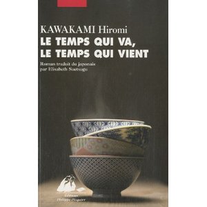 Lire la suite à propos de l’article LE TEMPS QUI VA, LE TEMPS QUI VIENT – Kawakami Hiromi