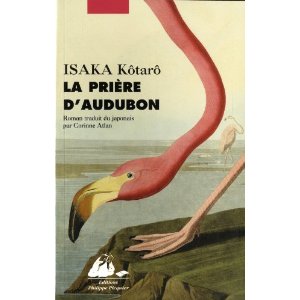 LA PRIERE D’AUDUBON – Isaka Kôtarô