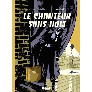 LE CHANTEUR SANS NOM – Arnaud Le Gouëllec & Olivier Balez