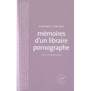 Lire la suite à propos de l’article MEMOIRES D’UN LIBRAIRE PORNOGRAPHE – Armand Coppens