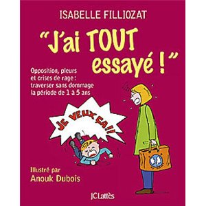 Lire la suite à propos de l’article "J’AI TOUT ESSAYE !" – Isabelle Filliozat et Anouk Dubois