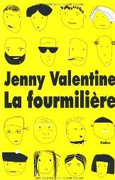 LA FOURMILIERE – Jenny Valentine