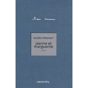 Lire la suite à propos de l’article JEANNE ET MARGUERITE – Valérie Péronnet