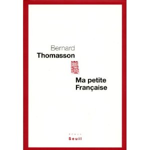 Lire la suite à propos de l’article MA PETITE FRANCAISE – Bernard Thomasson