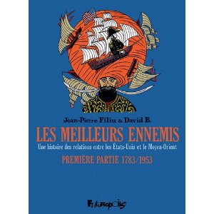 LES MEILLEURS ENNEMIS (1ère partie 1783/1953) – Jean-Pierre Filiu & David B.