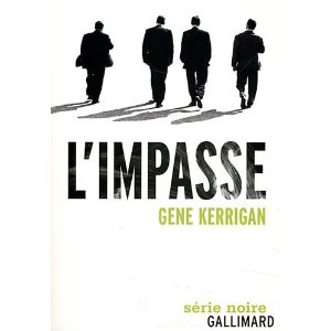 Lire la suite à propos de l’article L’IMPASSE – Gene Kerrigan