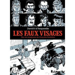 LES FAUX VISAGES – David B. & Tanquerelle
