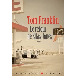 LE RETOUR DE SILAS JONES – Tom Franklin