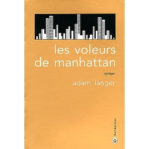 Lire la suite à propos de l’article LES VOLEURS DE MANHATTAN – Adam Langer