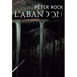 Lire la suite à propos de l’article L’ABANDON – Peter Rock