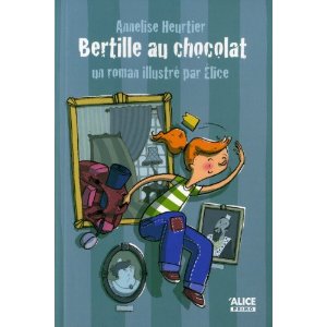 BERTILLE AU CHOCOLAT – Annelise Heurtier et Elice