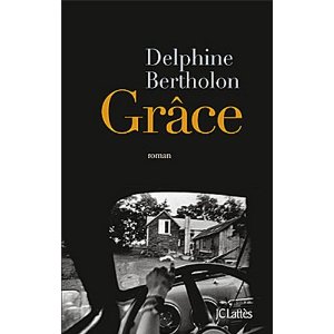 Lire la suite à propos de l’article GRACE – Delphine Bertholon