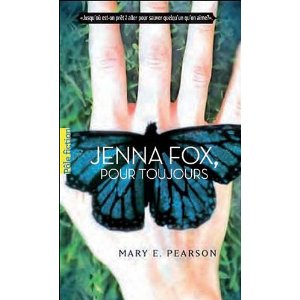 JENNA FOX, POUR TOUJOURS – Mary E. Pearson