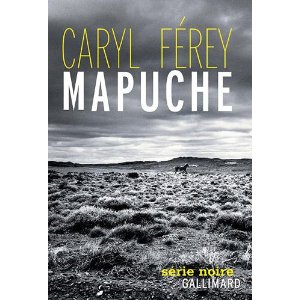 MAPUCHE – Caryl Férey