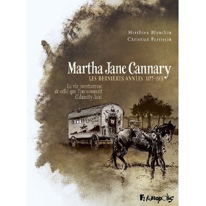 MARTHA JANE CANNARY – Matthieu Blanchin & Christian Perrissin