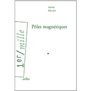 Lire la suite à propos de l’article POLES MAGNETIQUES – Anne Révah