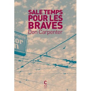 SALE TEMPS POUR LES BRAVES – Don Carpenter