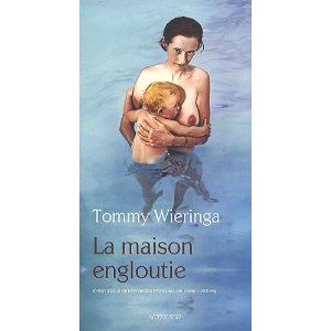 LA MAISON ENGLOUTIE – Tommy Wieringa